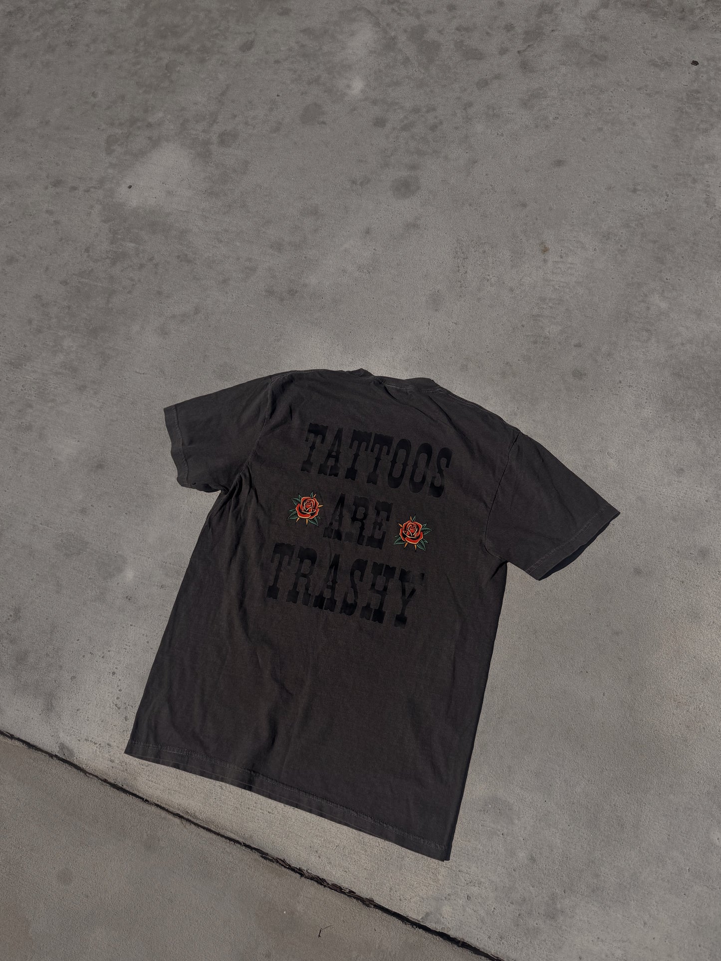 “Tattoos are Trashy” Tee