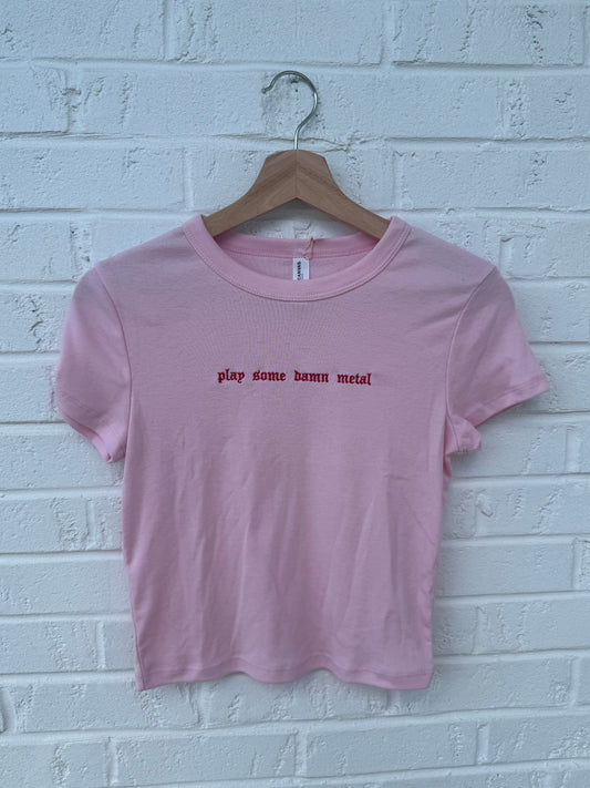 “Play Some Damn Metal” Baby Tee