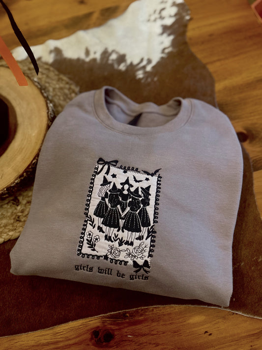 Girls Will Be Girls Crewneck
